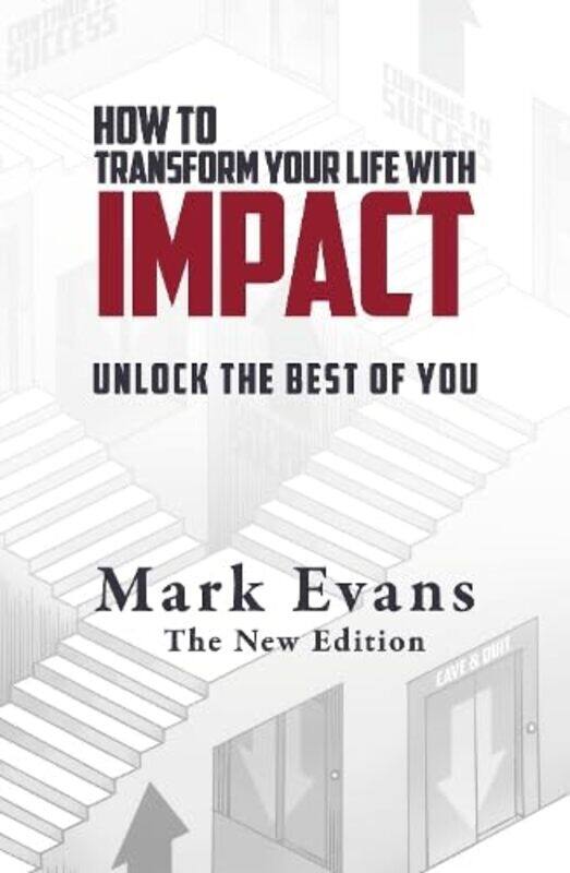

How To Transform Your Life With Impact by Mark Evans-Paperback