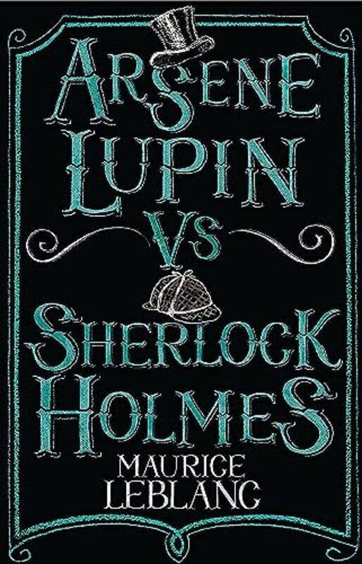 

Arsene Lupin vs Sherlock Holmes Paperback by Leblanc, Maurice - Carter, David - Muller, Thomas