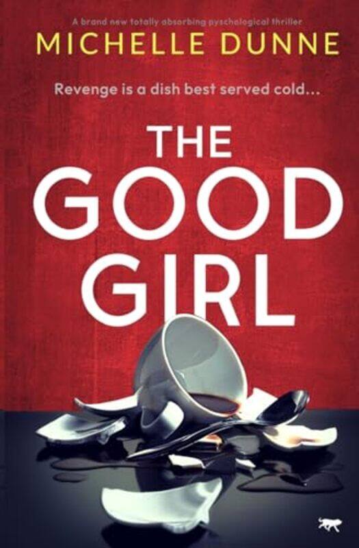 

The Good Girl by Michelle Dunne-Paperback