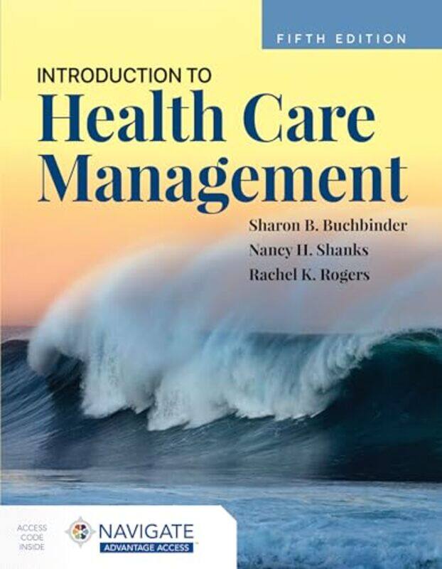 

Introduction To Health Care Management,Paperback By Buchbinder, Sharon B. - Shanks, Nancy H. - Rogers, Rachel