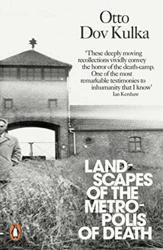 

Landscapes of the Metropolis of Death by Otto Dov Kulka-Paperback