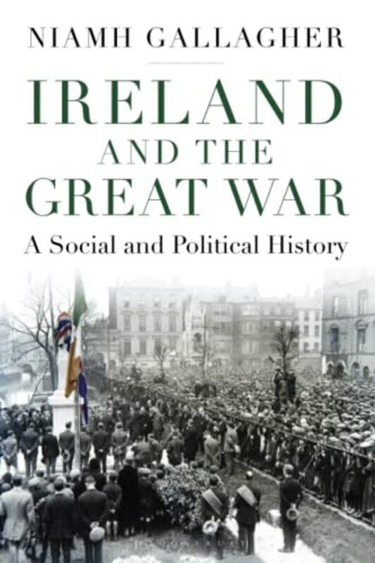 

Ireland and the Great War by Niamh St Catharine’s College at the University of Cambridge, UK Gallagher-Paperback