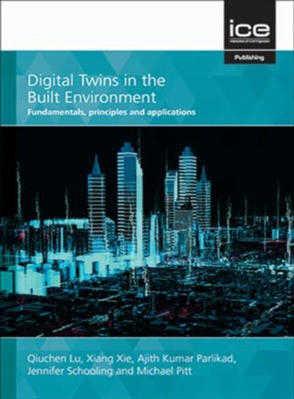 

Digital Twins in the Built Environment by Junko HabuPeter V LapeJohn W Olsen-Hardcover