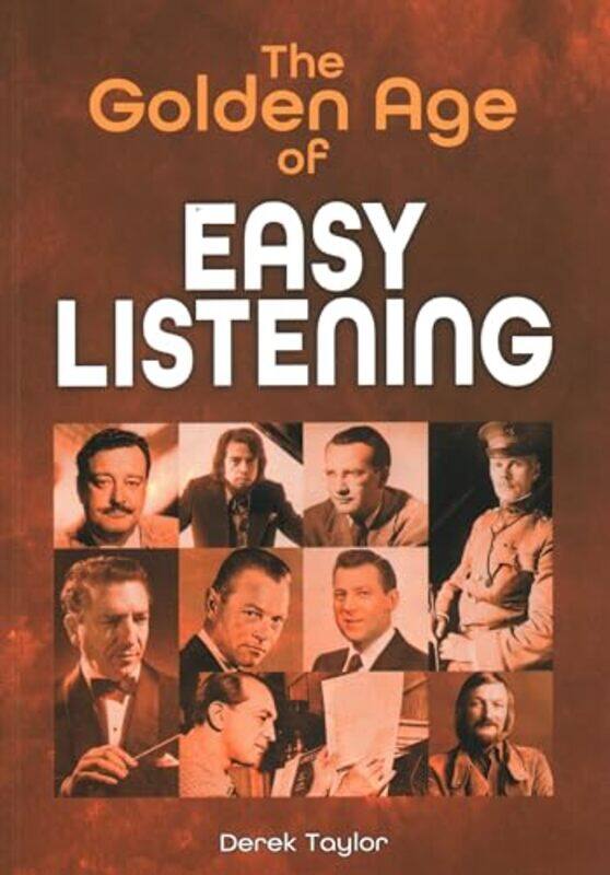 

The Golden Age of Easy Listening by Derek Taylor-Paperback