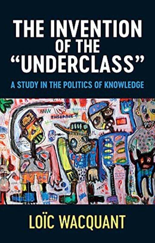 

The Invention of the Underclass by Izzi Howell-Paperback