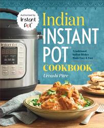 Indian Instant Pot Cookbook, Paperback Book, By: Urvashi Pitre
