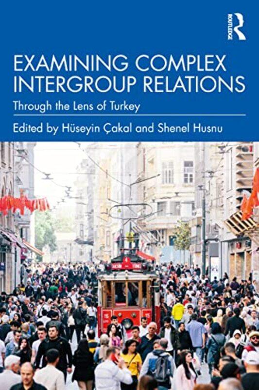 

Examining Complex Intergroup Relations by Huseyin CakalShenel Husnu-Paperback