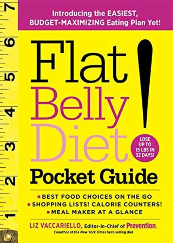 

Flat Belly Diet! Pocket Guide: Introducing the EASIEST, BUDGET-MAXIMIZING Eating Plan Yet , Paperback by Vaccariello, Liz