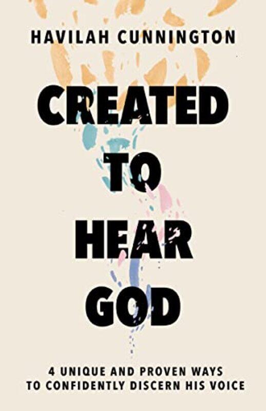 

Created To Hear God by Havilah Cunnington-Hardcover