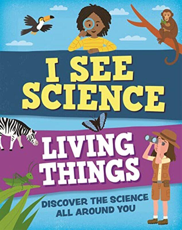 

I See Science Living Things by Izzi HowellChristos Skaltsas-Paperback