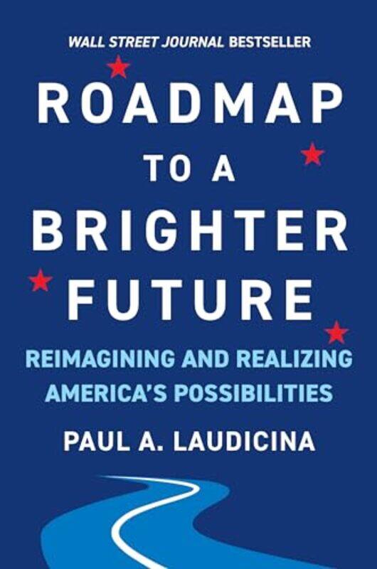 

Roadmap to a Brighter Future by Paul A Laudicina-Hardcover