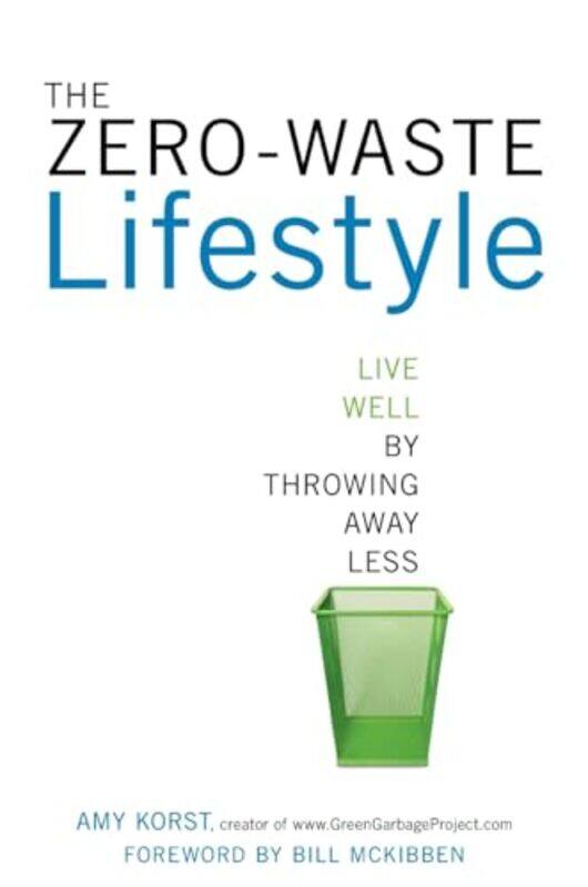 

The ZeroWaste Lifestyle by Amy Korst-Paperback