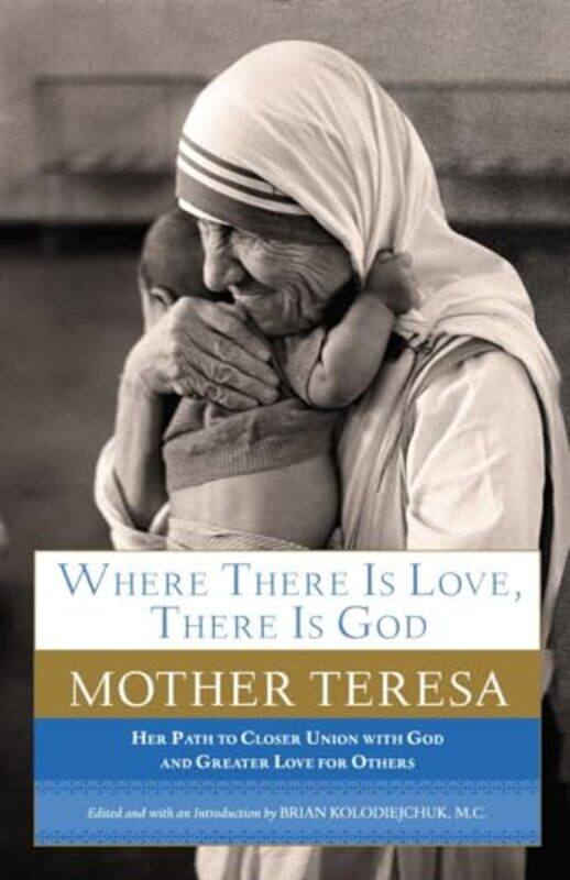 

Where There Is Love There Is God By Teresa Mother - Paperback