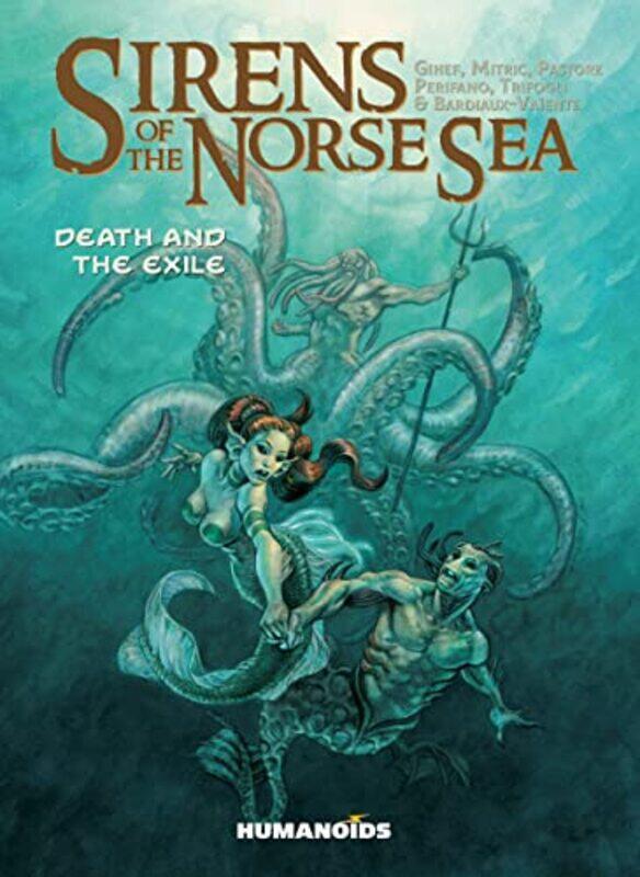 

Sirens of the Norse Sea: Death & Exile , Paperback by Mitric, Nicolas - Gihef - Bardiaux-Vaiente , Marie - Perifano, Maria Francesca - Trifogli, Franc
