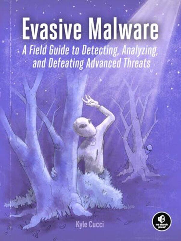 

Evasive Malware Understanding Deceptive And Selfdefending Threats By Cucci, Kyle Paperback