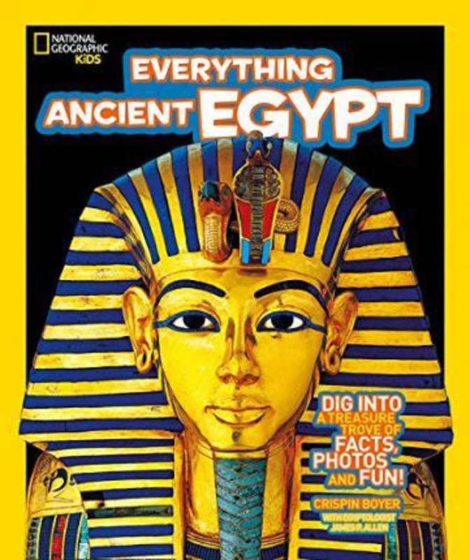 

Everything: Ancient Egypt, Paperback Book, By: National Geographic Kids