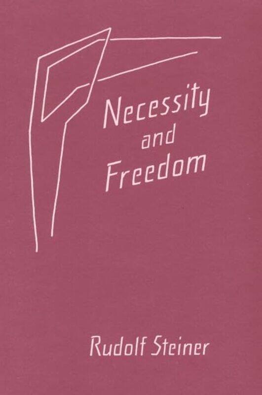 

Necessity And Freedom by Rudolf SteinerP Wherle-Paperback