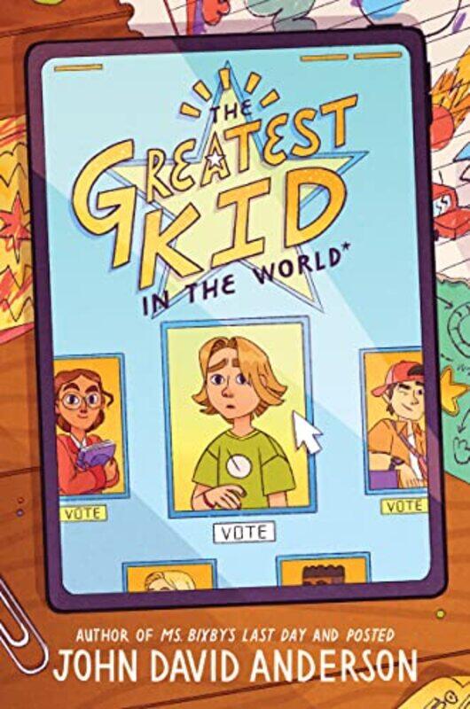 

Greatest Kid In The World , Hardcover by John David Anderson