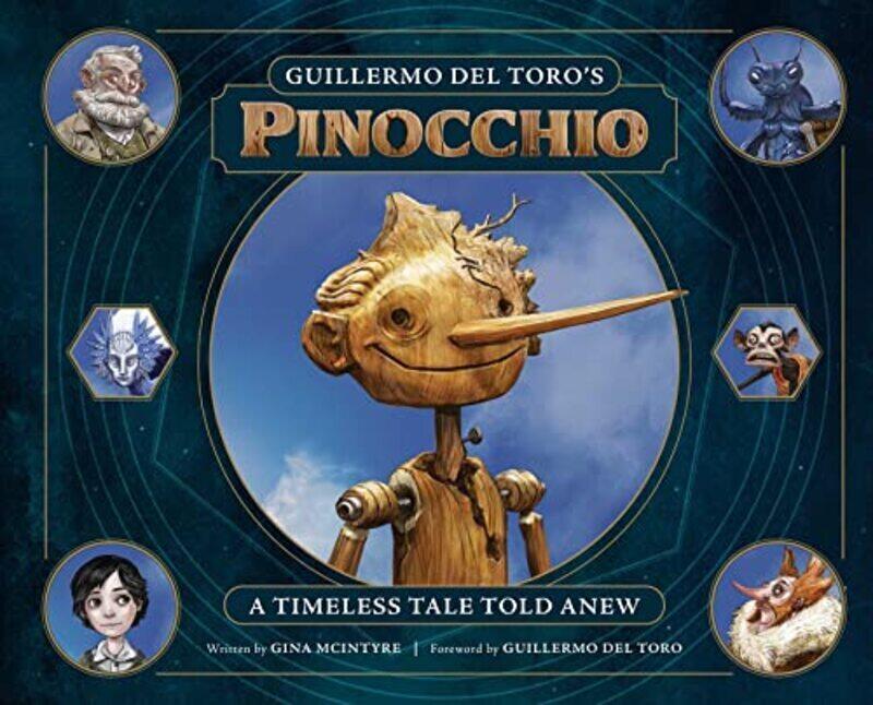 

Guillermo del Toros Pinocchio A Timeless Tale Told Anew by McIntrye, Gina - del Toro, Guillermo Hardcover