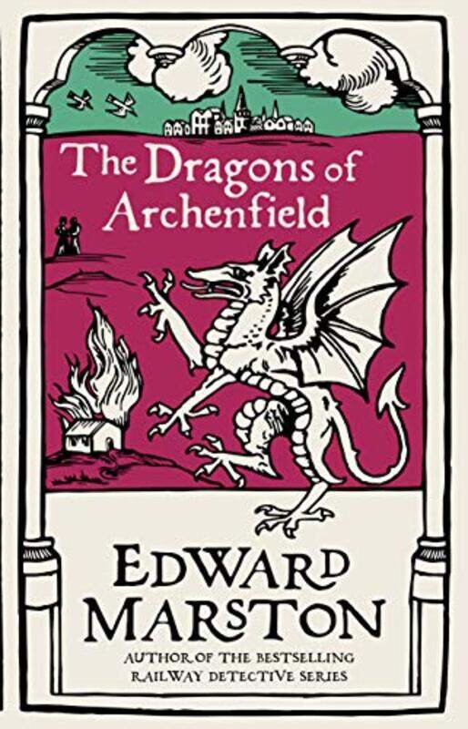 

The Dragons of Archenfield by Edward Marston-Paperback