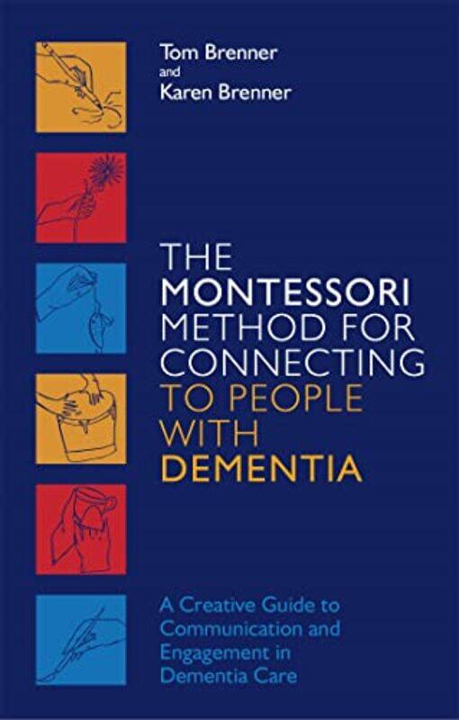 

The Montessori Method for Connecting to People with Dementia by JI Packer-Paperback