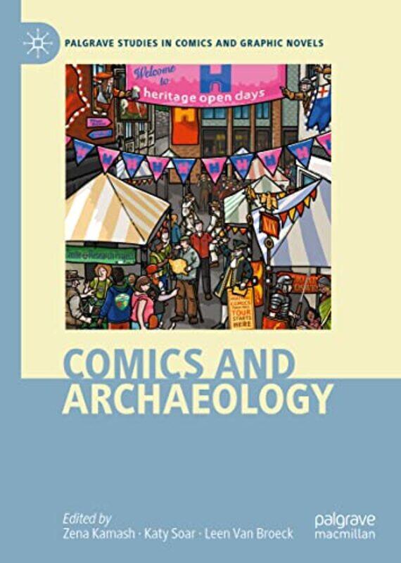 

Comics and Archaeology by Zena KamashKaty SoarLeen Van Broeck-Hardcover