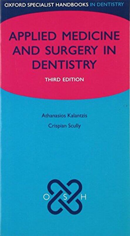 

Applied Medicine And Surgery In Dentistry by Kalantzis, Athanasios (Oral & Maxillofacial Surgery Unit Registrar, John Radcliffe Hospital, Oxford, - Pa