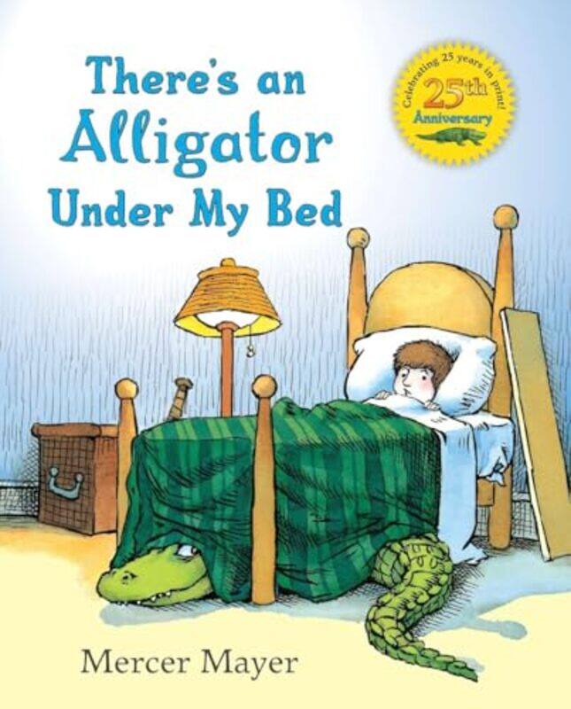 

Theres An Alligator Under My Bed By Mayer Mercer - Hardcover