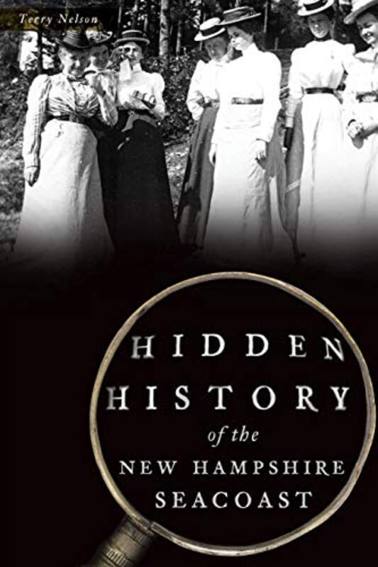 

Hidden History Of The New Hampshire Seac by TERRY NELSON-Paperback