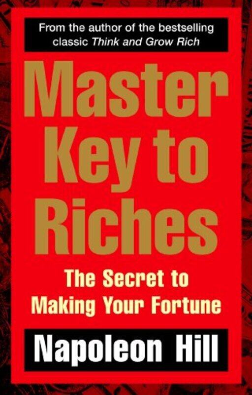 

Master Key To Riches: The Secret To Making Your Fortune By Napoleon Hill Paperback