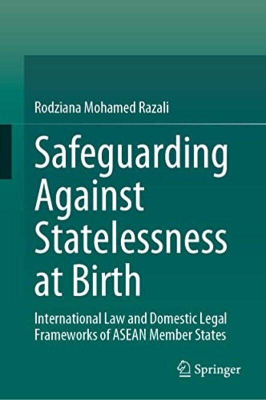 

Safeguarding Against Statelessness at Birth by Rodziana Mohamed Razali-Hardcover