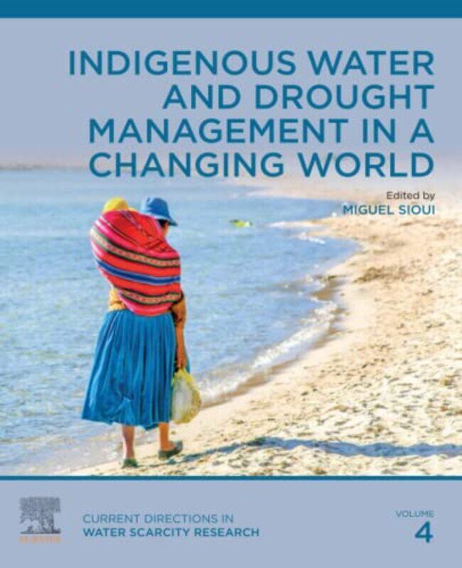 

Indigenous Water and Drought Management in a Changing World by Sir James George Frazer-Paperback