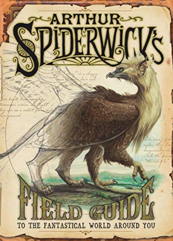 Arthur Spiderwicks Field Guide to the Fantastical World Around You (Spiderwick Chronicles),Hardcover by Holly Black