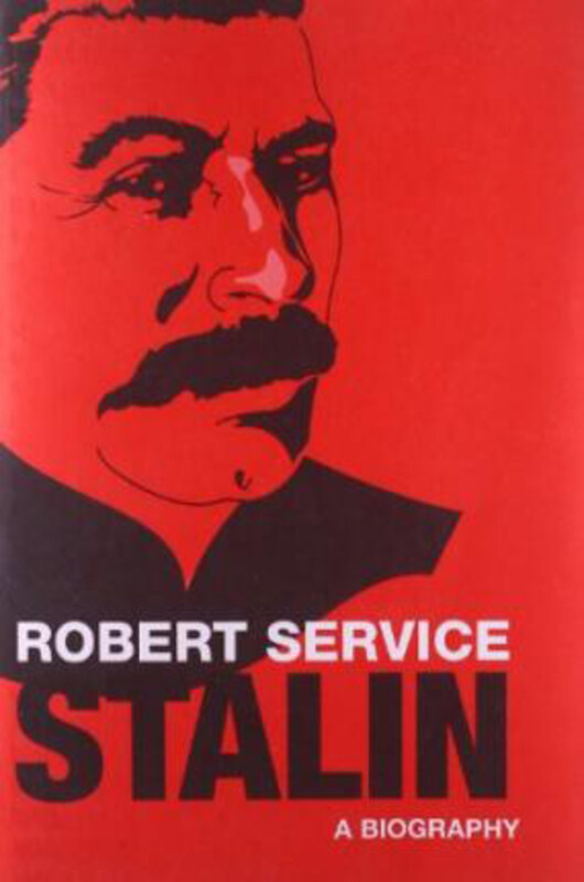 

Stalin: A Biography, Paperback Book, By: Robert Service