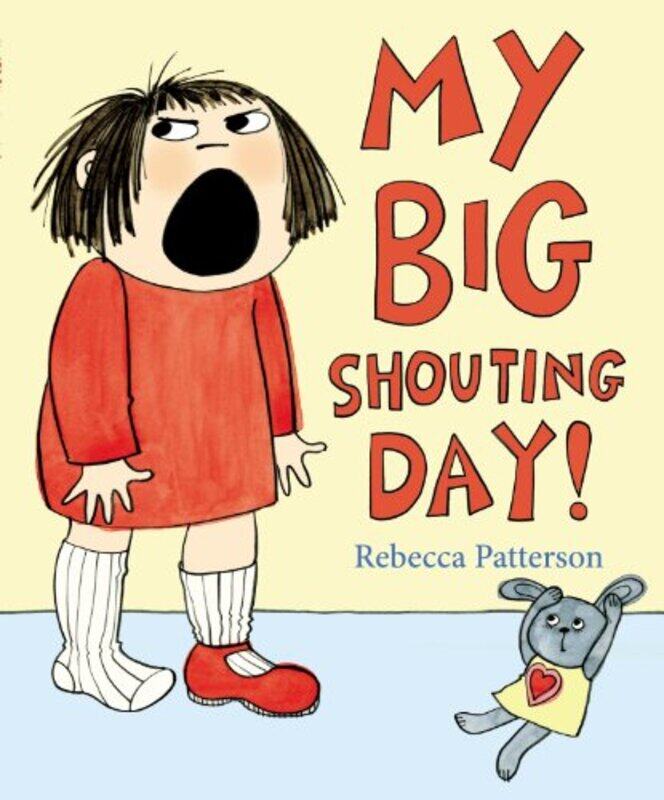

My Big Shouting Day by Rebecca Patterson-Paperback