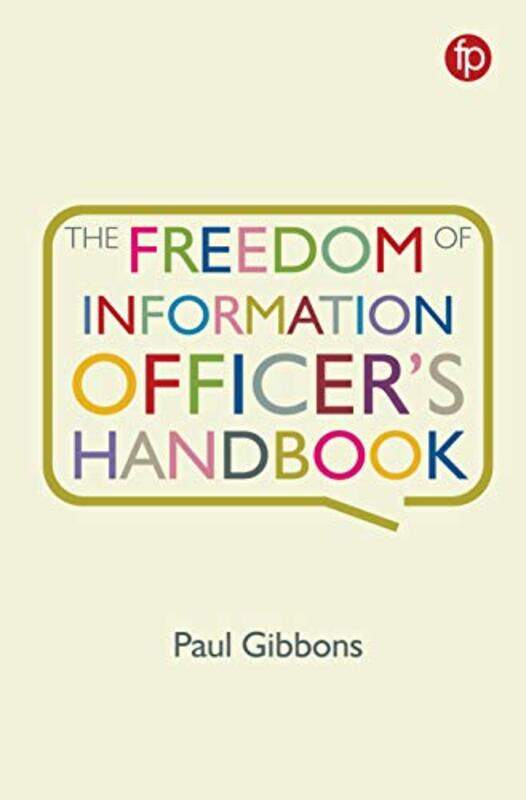 

The Freedom of Information Officers Handbook by Paul Gibbons-Paperback