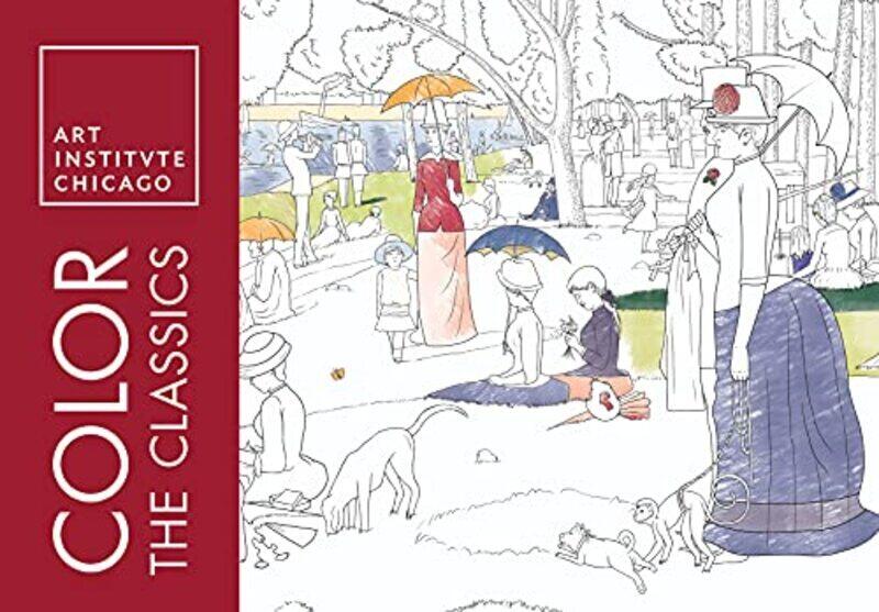 

Color The Classics: The Art Institute Of Chicago By Chicago, Art Institute Of Paperback