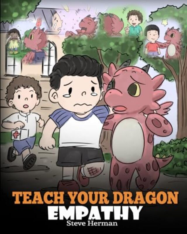 Teach Your Dragon Empathy Help Your Dragon Understand Empathy A Cute By Herman, Steve - Paperback