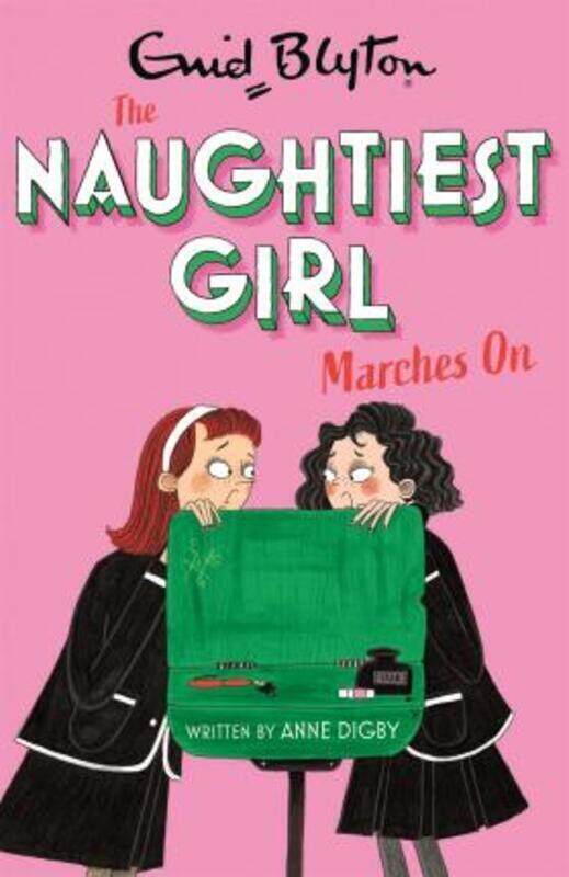 

The Naughtiest Girl: Naughtiest Girl Marches On: Book 10.paperback,By :Anne Digby