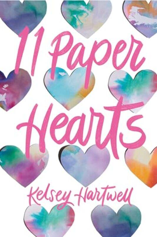 

11 Paper Hearts by Kelsey Hartwell-Paperback