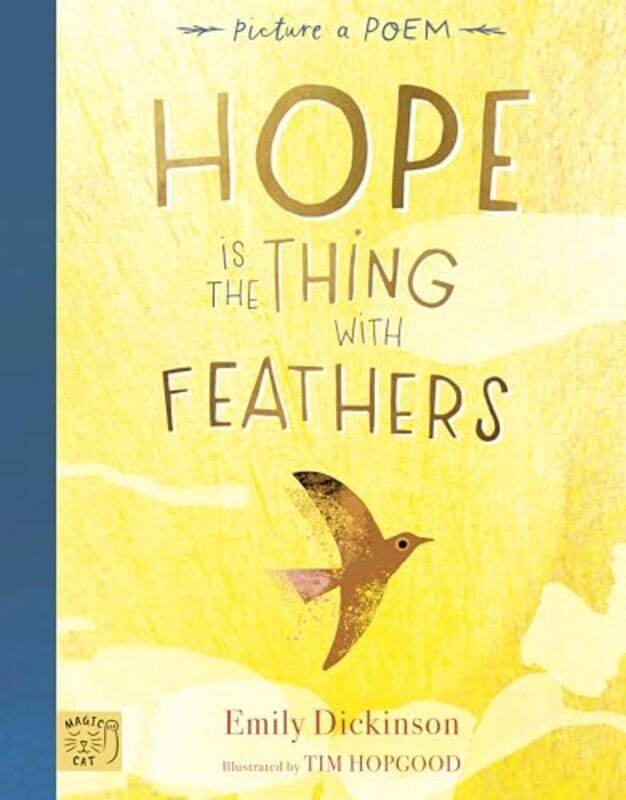 

Hope is the Thing with Feathers by Emily DickinsonTim Hopgood -Hardcover