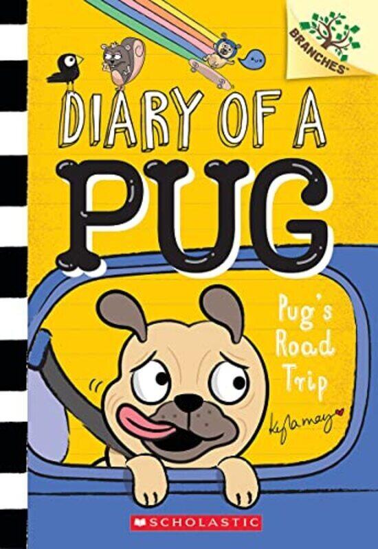 

PugS Road Trip: A Branches Book (Diary Of A Pug #7) , Paperback by Kyla May