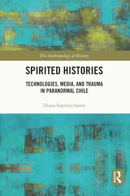 

Spirited Histories by Diana Espirito Santo-Paperback