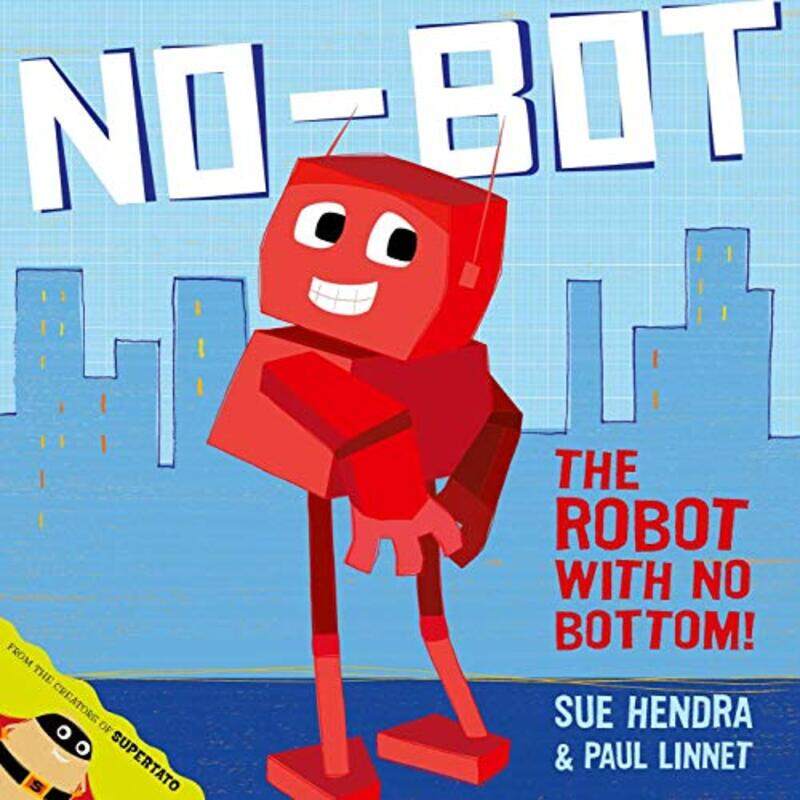 

NoBot the Robot with No Bottom by Sue HendraPaul Linnet-Paperback