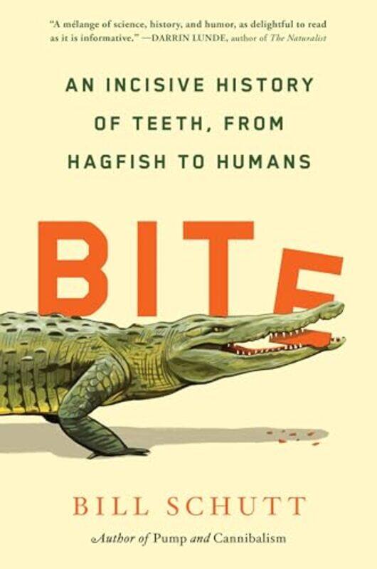 

Bite An Incisive Hist Of Teeth From Hagf By Schutt Bill - Hardcover