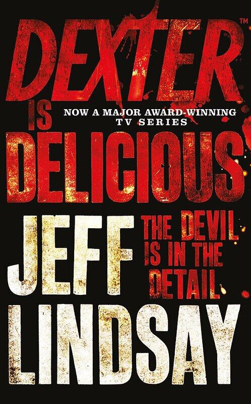 

Dexter is Delicious, Paperback Book, By: Jeff Lindsay