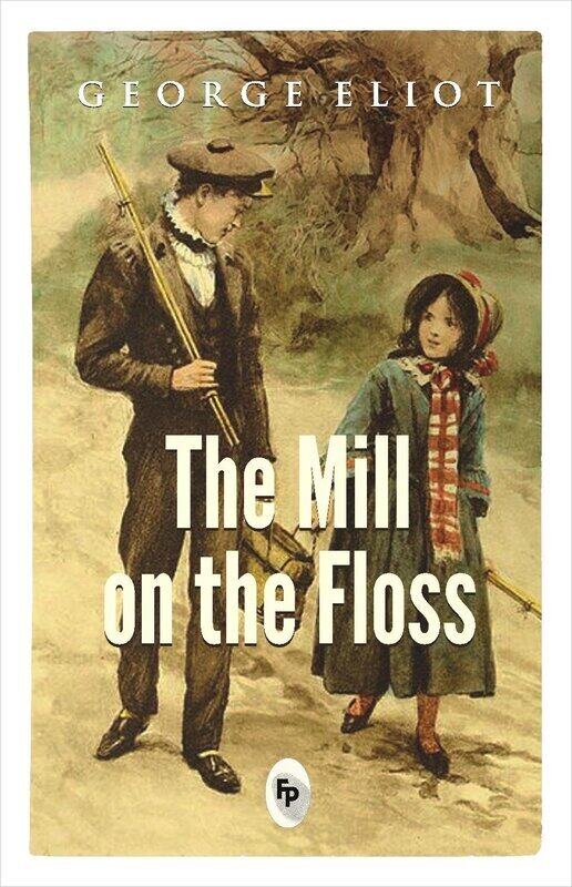 

The Mill On The Floss, Paperback Book, By: George Eliot