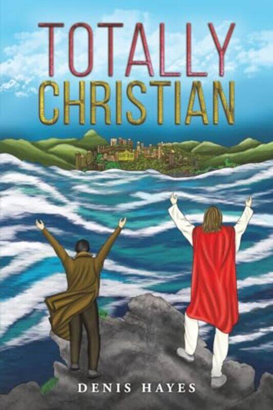 

Totally Christian by Denis Hayes -Paperback