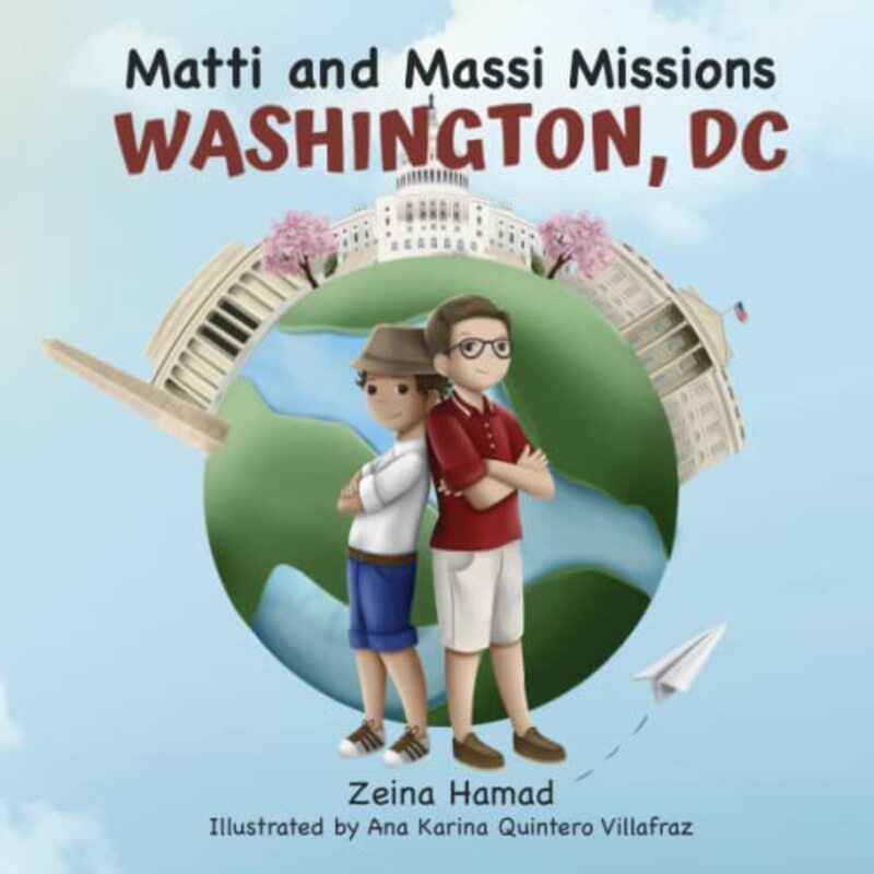 Matti and Massi Missions Washington, DC,Paperback by Hamad, Zeina - Quintero Villafraz, Ana Karina