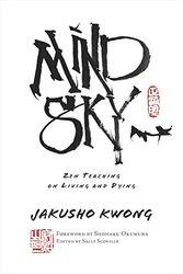 Mind Sky by Jakusho Kwong Roshi JakushoForeword by Shohaku Okumura Shohaku-Paperback